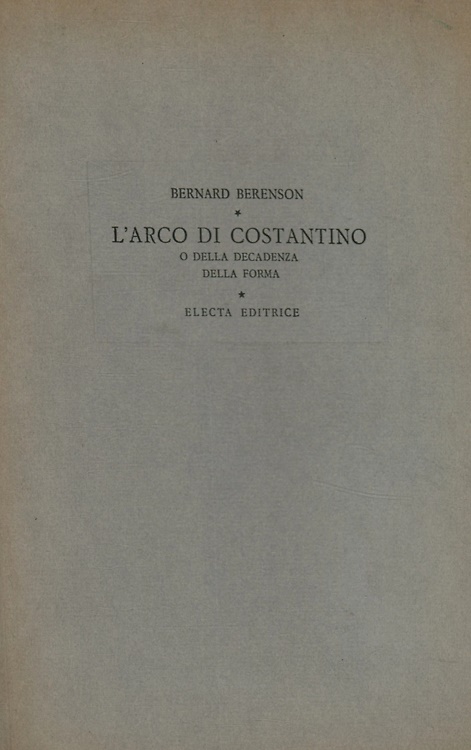 L'Arco di Costantino o della decadenza della forma.