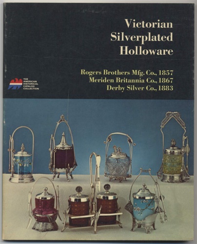 9780878610198-Victorian silverplated holloware; tea services caster sets ice water pitchers ca