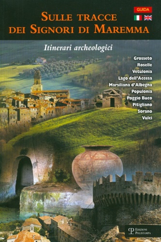 9788859606123-Sulle tracce dei signori di Maremma. Itinerari archeologici.