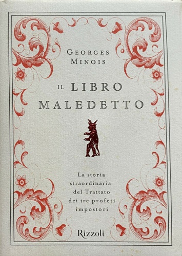 9788817038423-Il libro maledetto. L'incredibile storia del trattato dei tre profeti impostori.
