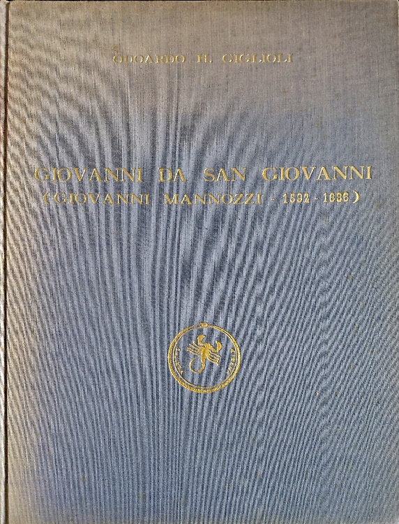 Giovanni da San Giovanni (Giovanni Mannozzi 1592-1636). Studi e Ricerche.