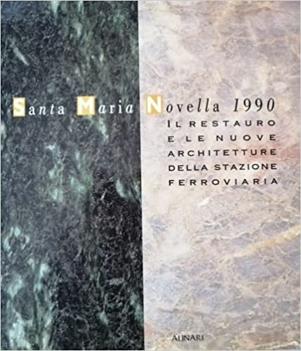 9788872921258-Santa Maria Novella 1990. Il restauro e le nuove architetture della stazione fer