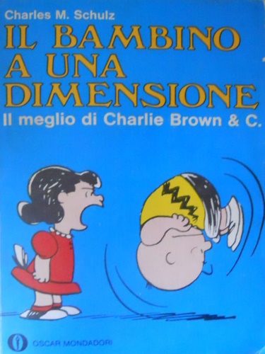 Il bambino a una dimensione. Il meglio di Charlie Brown & C.
