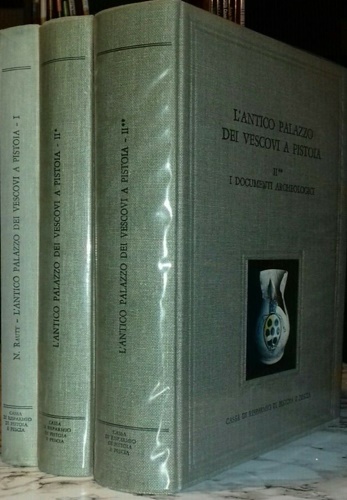 L'Antico Palazzo dei Vescovi a Pistoia.  Vol.I: Storia e Restauro. Vol.II: Indag