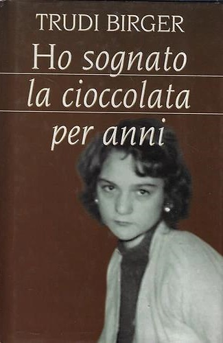 Ho sognato la cioccolata per anni.