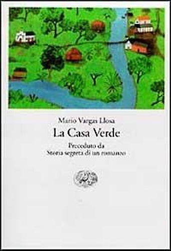 9788806144913-La casa verde. Preceduto da Storia segreta di un romanzo.