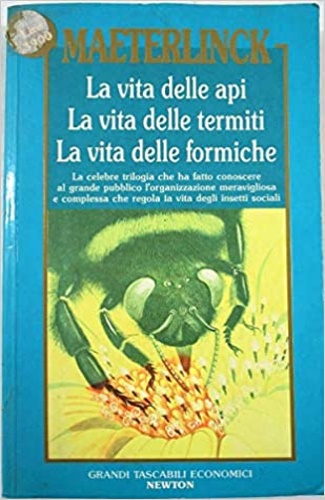 La vita delle api. La vita delle termiti. La vita delle formiche.