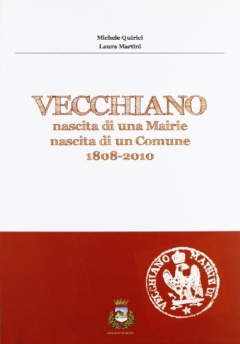 9788865290286-Vecchiano. Nascita di una Mairie, nascita di un Comune 1808-2010.