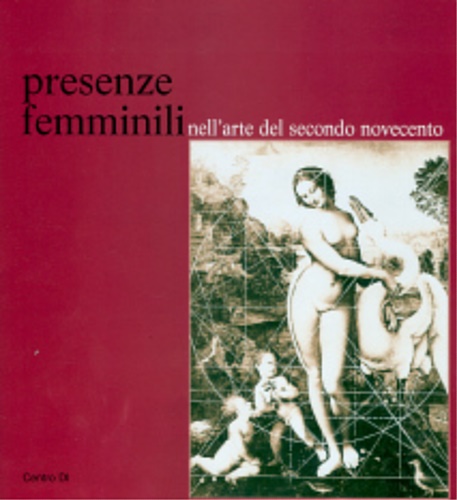 9788870384468-Presenze femminili nell'arte del secondo Novecento.