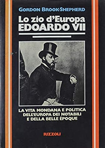 Lo zio d'Europa Edoardo VII.