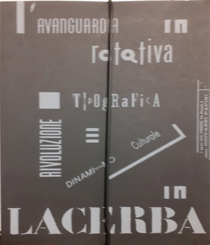 L'avanguardia in rotativa. Rivoluzione tipografica e dinamismo culturale in 