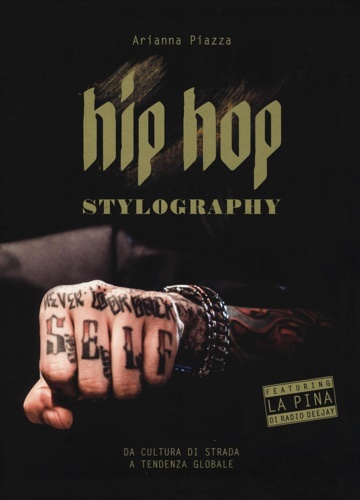 9788866483151-Hip hop stylography. Da cultura di strada a tendenza globale.