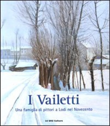 9788871796529-I Vailetti. Una famiglia di pittori a Lodi nel Novecento.