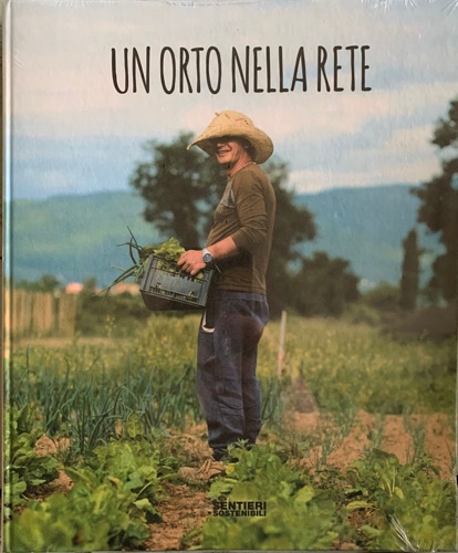 9788866483380-Un orto nella rete. Sentieri sostenibili. A vegetable garden in the network.