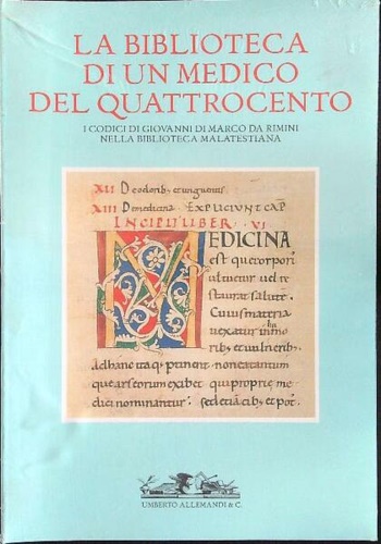 La biblioteca di un medico del quattrocento. I codicei di Giovanni di Marco da R