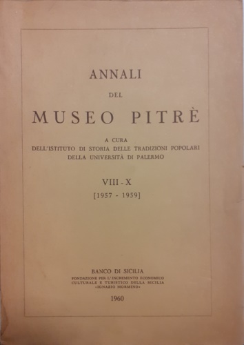 Annali del Museo Pitré VIII-X 1957-1959.
