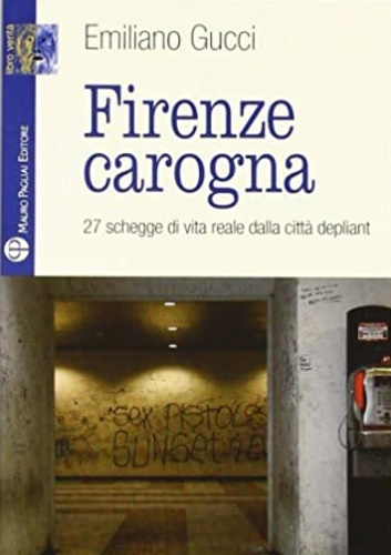 9788856400601-Firenze carogna. 27 schegge di vita reale della città depliant.