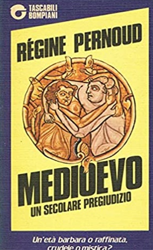 Medioevo. Un secolare pregiudizio.