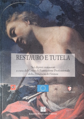 Restauro e tutela. Sei dipinti restaurati.