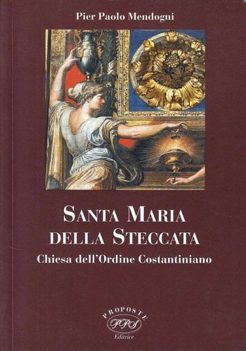 Santa Maria della Steccata. Chiesa dell'Ordine Costantiniano.