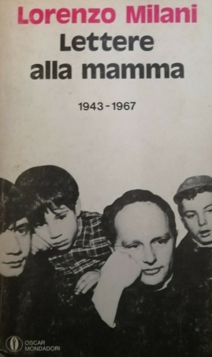 Lettere alla mamma 1943-1967.
