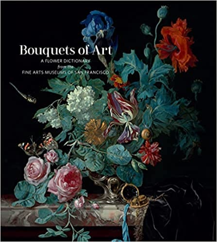 9781951836832-Bouquets of Art: A Flower Dictionary from the Fine Arts Museums of San Francisco