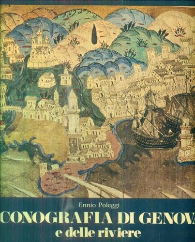 Iconografia di Genova e delle riviere.