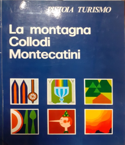 La montagna, Collodi, Montecatini.