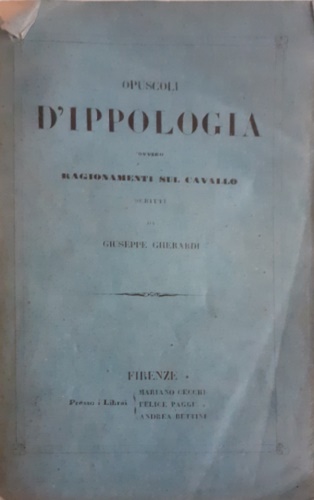Opuscoli d'Ippologia ovvero ragionamenti sul cavallo.