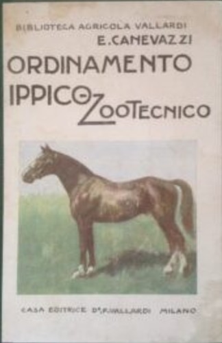 L'ordinamento ippico- zootecnico del Regno.