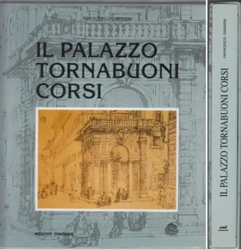 Il palazzo Tornabuoni Corsi.