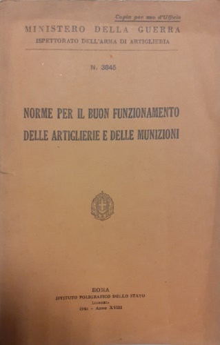 Norme per il buon funzionamento delle artiglierie e delle munizioni.