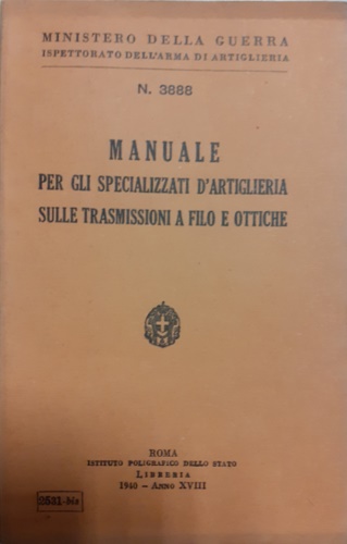 Manuale per gli specializzati d'artiglieria sulle trasmissioni a filo e ottiche.