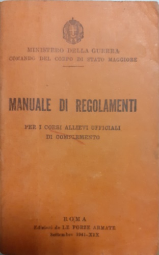 Manuale di regolamenti per i corsi allievi ufficiali di completamento.