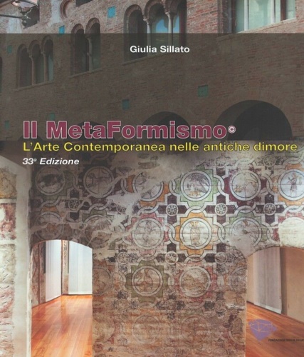 9788890384998-Il Metaformismo. L'arte Contemporanea nelle antiche dimore.