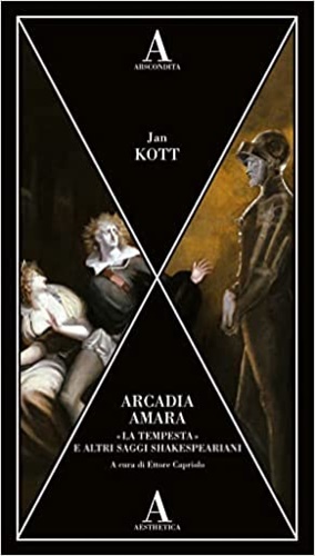 9788884167507-Arcadia amara. «La tempesta» e altri saggi shakespeariani.