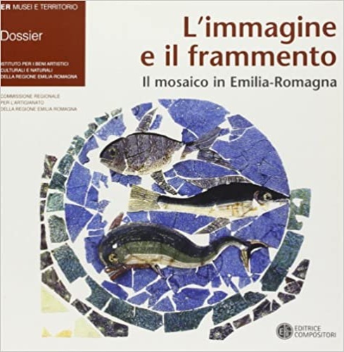 9788877944641-L'immagine e il frammento. Il mosaico in Emilia Romagna.