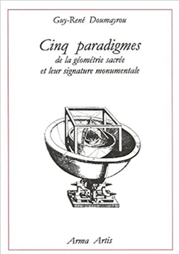 9782879130583-Cinq paradigmes de la gèomètrie sacrèe et leur signature monumentale.
