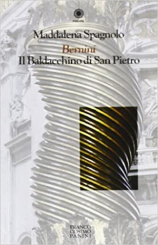 9788882908331-Bernini. Il Baldacchino di San Pietro.