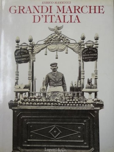 9788885838543-Grandi marche d'Italia. Cinque secoli di creatività italiana.