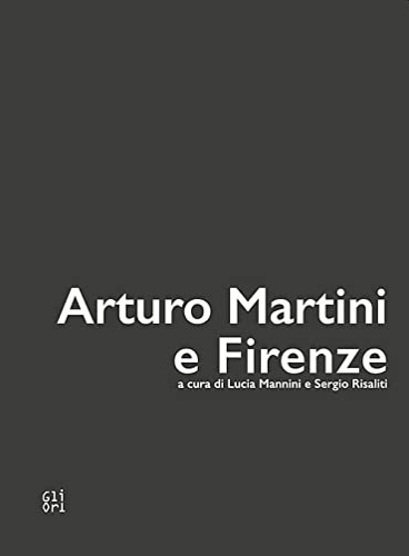 Arturo Martini e Firenze.