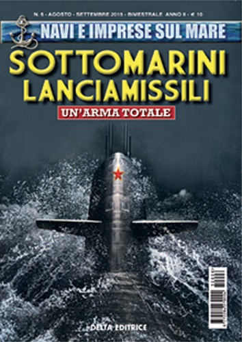 Sottomarini Lanciamissili. Un arma totale.