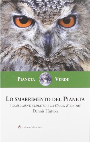 9788826706009-Lo smarrimento del pianeta. I cambiamenti climatici e la Green Economy.