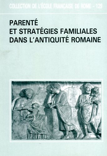 9782728301782-Parenté et stratégies familiales dans l'antiquité romaine.