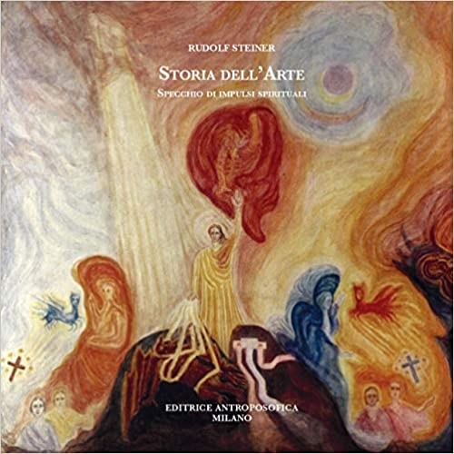 9788877876102-Storia dell'arte, specchio di impulsi spirituali.