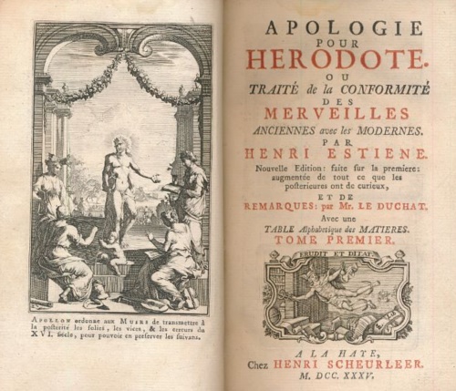 Apologie pour Herodote. Ou Traite de la Conformite des Merveilles anciennes avec