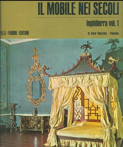 Il mobile nei secoli. Inghilterra Vol.I.