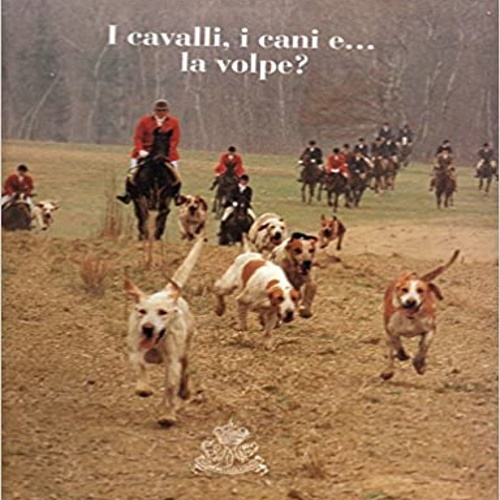 I cavalli i cani e la volpe.