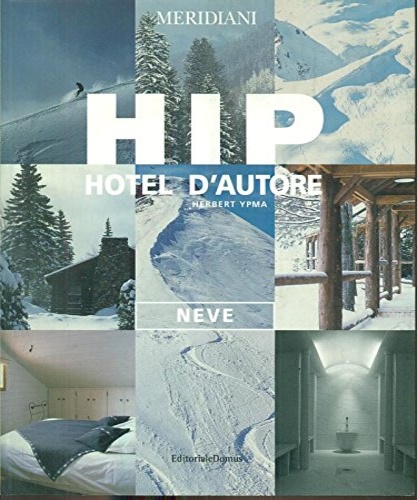 9788872123843-Hip. Hotel d' autore. Neve.