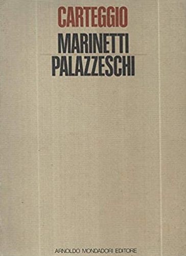 Carteggio Marinetti Palazzeschi.